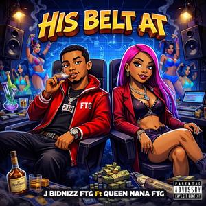 His Belt At (feat. Queen Nana FTG) (Explicit)