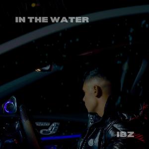 IN THE WATER (Explicit)