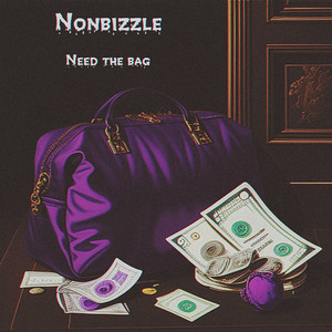 Need the Bag (Explicit)