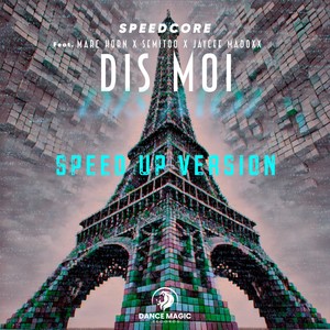 Dis Moi (Speed up version)