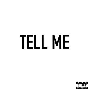 Tell Me (Explicit)
