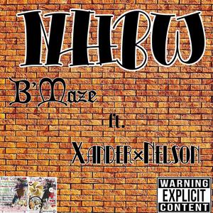 NHBW (feat. Xander, Nelson & NikkukuuBeats) (Explicit)