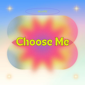 Choose Me