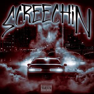 screechin (Explicit)