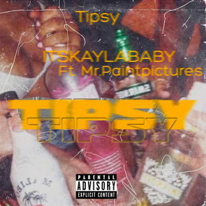 Tipsy (feat. MrPaintPictures) [Explicit]