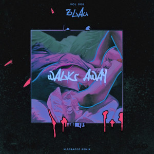 3LAU - Walk Away  (Mtobacco Remix)