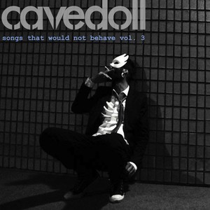 Songs That Would Not Behave, Vol. 3 (Explicit)