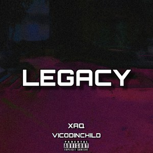 Legacy(feat. vicodinchild) (Explicit)