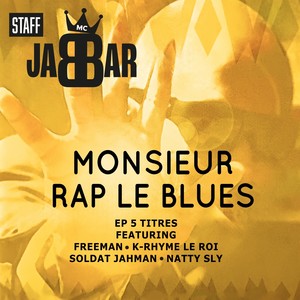 Monsieur Rap le Blues - Staff Jabbar (Radio edit)