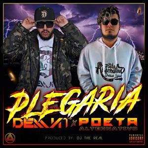 Plegaria (feat. Poeta Alternativo & Dj The Real|Explicit)
