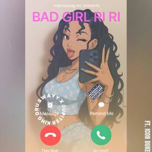 Bad Girl Ri Ri (feat. Icon Duke) (Explicit)