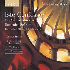 Iste Confessor - The Sacred Music of Domenico Scarlatti