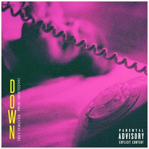 Down (feat. Trey forever & Gavin) (Explicit)