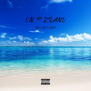On the Island (Explicit)