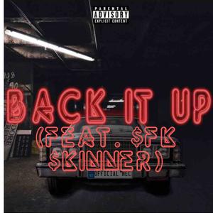 Baxk It Up (feat. $FK $kinner) [Explicit]