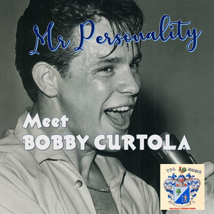 Bobby Curtola - Not So Long Ago