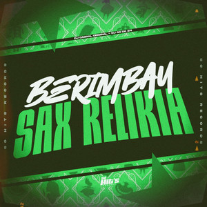 Berimbau Sax Relikia (Explicit)
