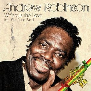 Andrew Robinson Where Is the Love (feat. Vital Roots Band)