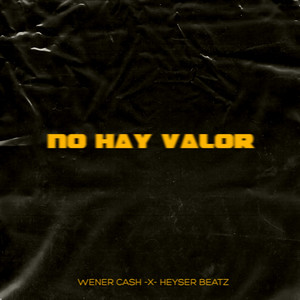 No Hay Valor (Explicit)