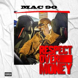 Respect Over Money (Explicit)