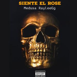 Siente El Rose (Explicit)