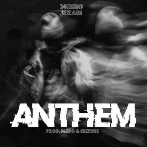 ANTHEM (feat. Sixam) (Explicit)
