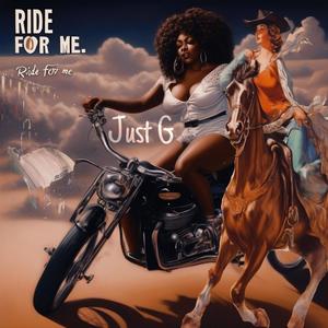 Ride For Me