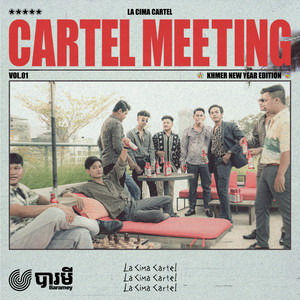 Cartel Meeting Vol.01 (Khmer New Year Edition) [Explicit]