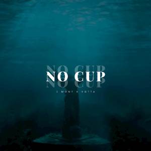 No Cup (Explicit)