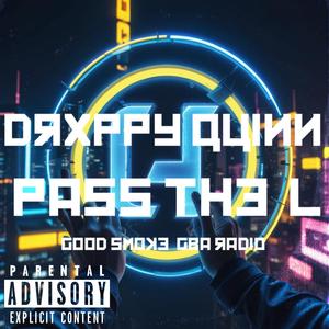 Pass the L (Prod. GBA Radio|Explicit)