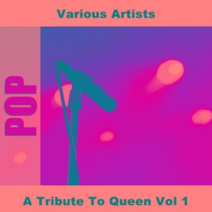 A Tribute To Queen Vol 1