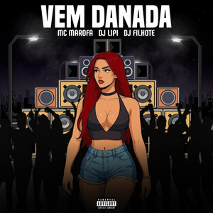 Vem Danada (Explicit)