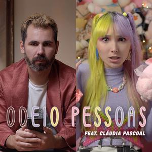 Odeio Pessoas(feat. Cláudia Pascoal) (Explicit)