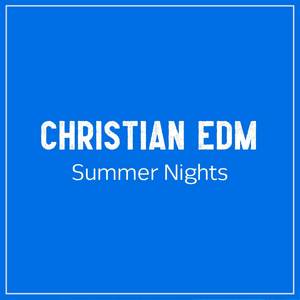 Christian EDM Summer Nights