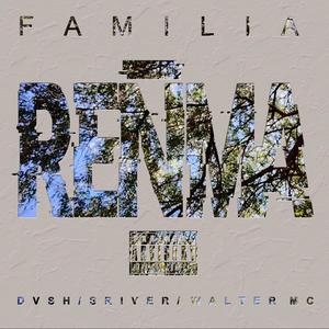 REÑMA (Familia) (feat. SRiver & Walter MC) [Explicit]