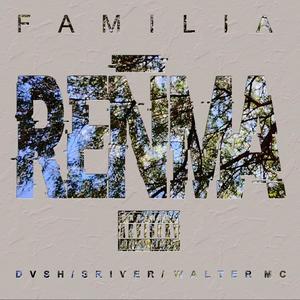 REÑMA (Familia) (feat. SRiver & Walter MC) (Explicit)