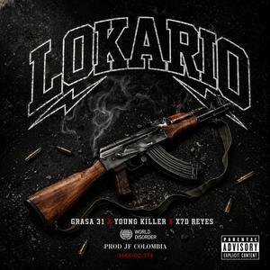 LOKARIO (feat. El Grasa 31, Young Killer FDK & 7D Reyes) (Explicit)