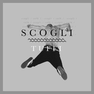 SCOGLI / TUFFI (Explicit)