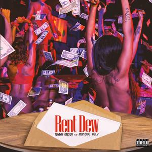 Rent Dew (feat. Norfside Weez) [Explicit]