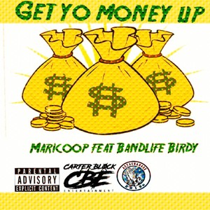 Get yo money up (Explicit)