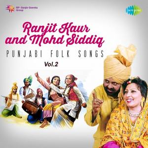 Mohd. Siddiq And Ranjit Kaur Punjabi Folk Songs Vol.2