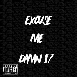 Excuse Me (Explicit)