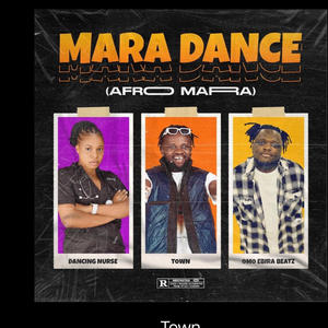 Mara dance (Afro Mara) (feat. Dancing nurse & Omo Ebira Beatz)