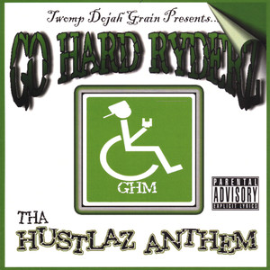 Go Hard Ryderz Tha Hustlaz Anthem