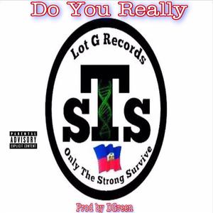 Do You Really (Explicit)