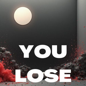 You Lose