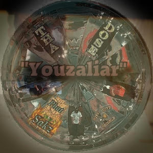 YouzaLiar (feat. Imfamouz 1, Variouz, Rayzor, Masiiah & DJ Jam) [Explicit]