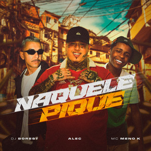 Naquele Pique (Explicit)