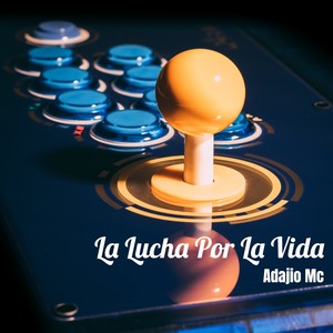 La Lucha Por La Vida (Explicit)