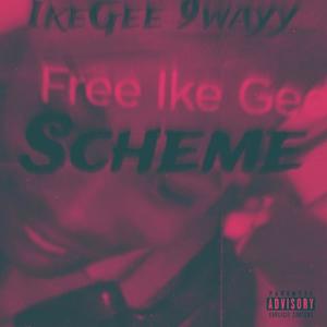 Scheme (feat. IkeGee) (Explicit)